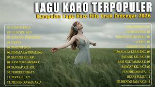 Lagu Karo Terbaru 2026 Terpopuler Bikin Baper - Pop Karo Paling Viral Disosmed