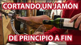 Cortando un Jamón de principio a fin.