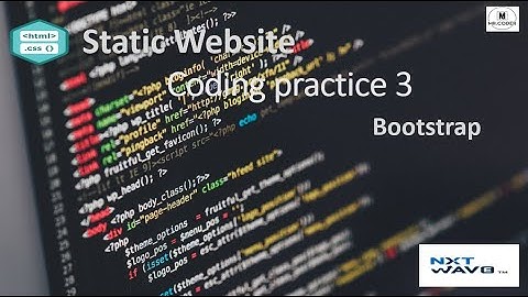 Coding Practice 3 | Bootstrap | Static Website | NXTWAVE | CCBP 4.0