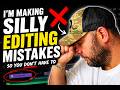 I'M MAKING SILLY MISTAKES EDITING SO YOU DON'T HAVE TO