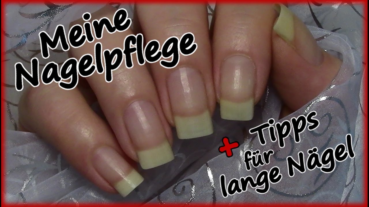 Meine Nagelpflege Routine 5 Tipps Fur Lange Nagel Youtube