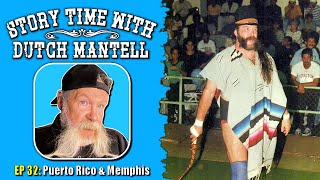 Story Time with Dutch Mantell 32 | Puerto Rico & Memphis Memories