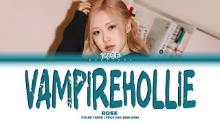 ROSÉ - 'Vampirehollie' Lyrics (Color Coded Lyrics)