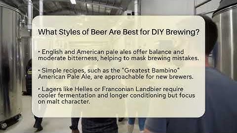 What Styles of Beer Are Best for DIY Brewing? | The Pint Guy