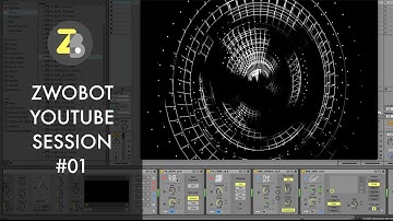 Zwobot Session #01 - Visuals in Ableton Live