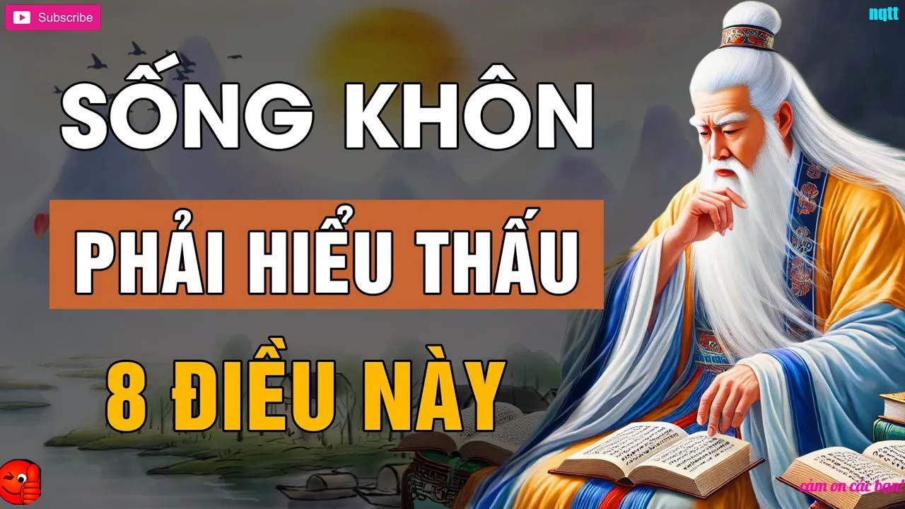 Cổ Nhân dạy SỐNG KHÔN cần phải HIỂU THẤU 8 điều này Lời Dạy Cổ Nhân ...