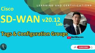 1. Cisco SD-WAN v20.12 Lab - Tags and Configuration Groups 1. Cisco SD-WAN v20.12 Lab - Tags and Configuration Groups