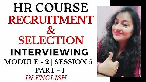 HR Course - Module 2 | Recruitment & Selection | Interviews #jobinterview #hr #readyforssenglish