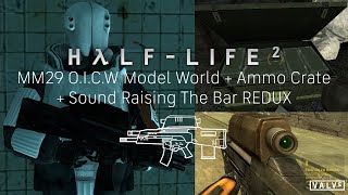 Half-Life 2: MM29 O.I.C.W Sound Raising The Bar REDUX