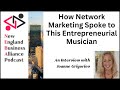 How network marketing spoke to this entrepreneurial musician