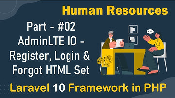 #02 - AdminLTE IO - Register, Login and Forgot HTML Set | Human Resources in Laravel 10 | AdminLTE-3