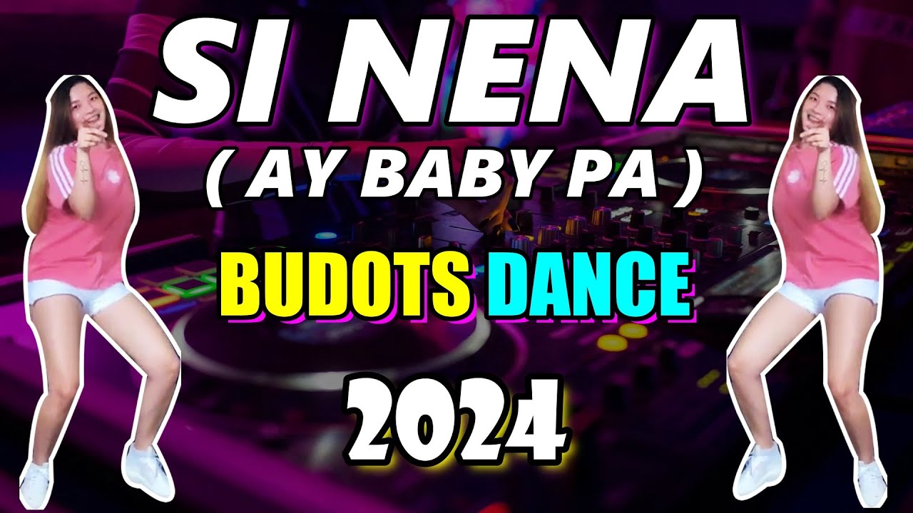 SI NENA AY BABY PA ( BudotsDance ) 2024