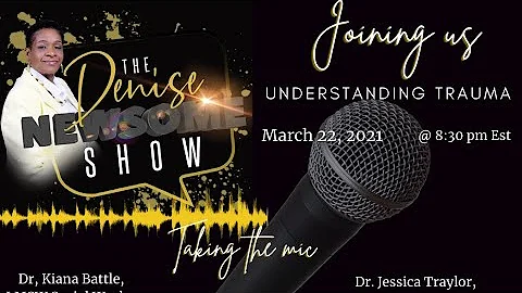 Understanding Trauma with Dr Jessica Traylor and D...