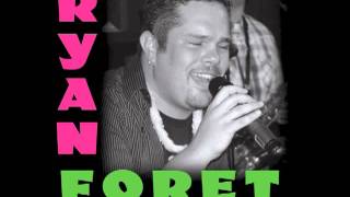 Ryan Foret & Foret Tradition - To Love Somebody