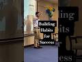Building Good Habits for Success