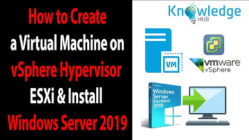 How to Create a Virtual Machine on vSphere Hypervisor ESXi Install Windows Server 2019