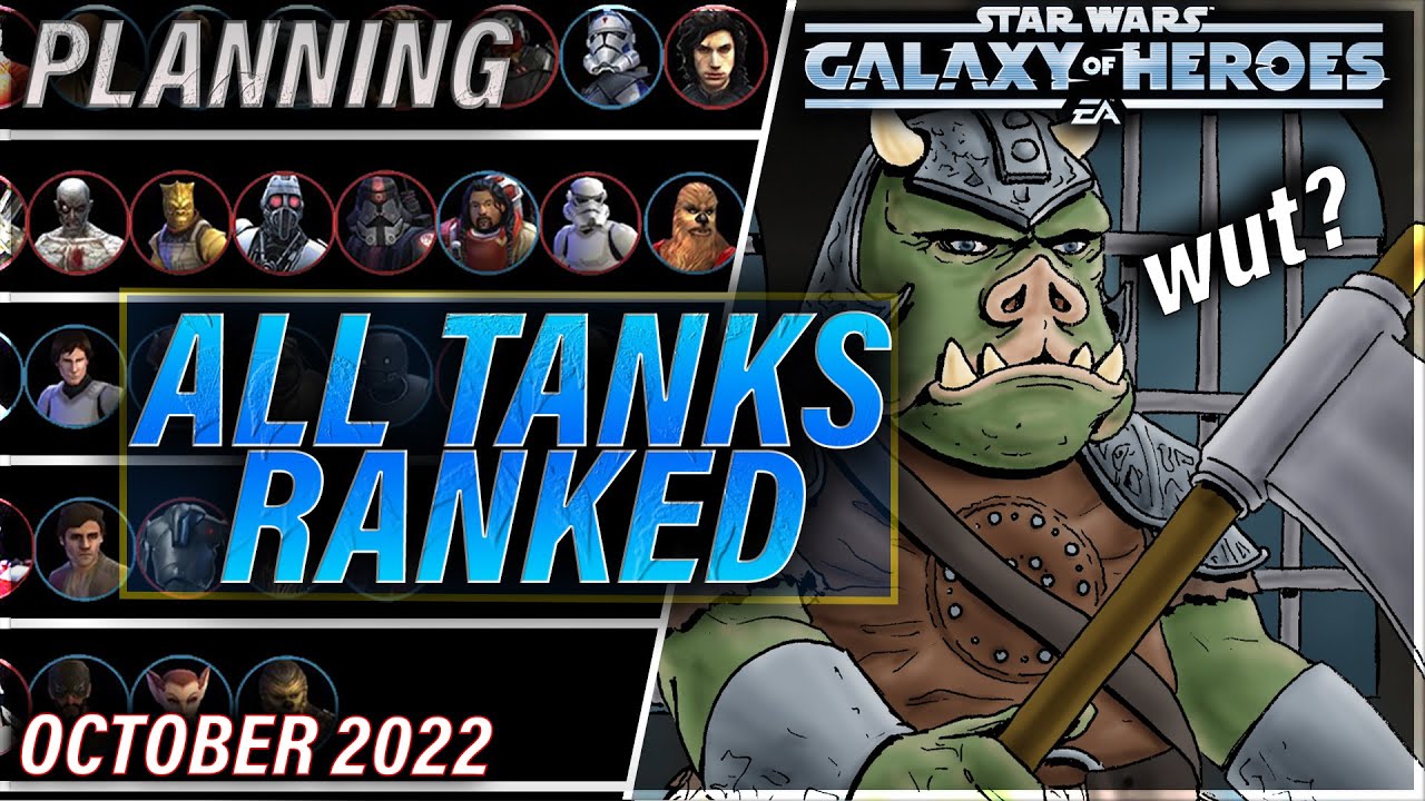 ALL SWGOH TANKS RANKED October 2022 YouTube ALL SWGOH TANKS RANKED October 2022 YouTube