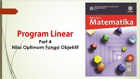 Program Linear (Part 4) Nilai Optimum Fungsi Objektif
