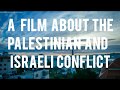 Searching for peace  a film about the palestinian  israeli conflict