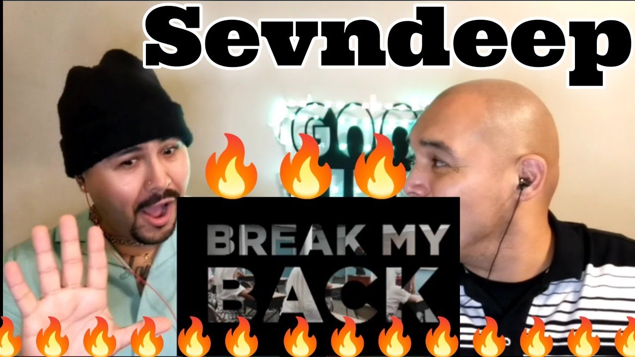 Sevndeep Rapper Sevndeep - BREAK MY BACK | • REACTION - YouTube