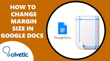 How to Change Margin Size in Google Docs