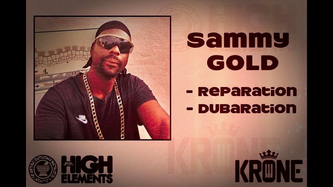 REPARATION - Sammy Gold meets High Elements & Krone