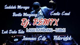 Dj.Remix Lagu RAMBANG - LUBAI - SUKAMERINDU | MUARA ENIM | PRABUMULIH