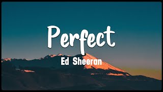 Perfect - Ed Sheeran [Vietsub + Lyrics]