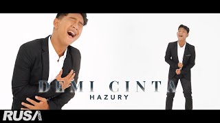 Hazury - Demi Cinta [Official Music Video]