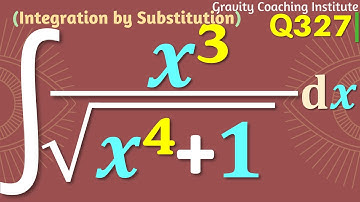 Q327 | ∫ x^3 / √(x^4+1) dx | Integral of x cube / sqrt(x^4+1) | Integration x cube upon root x^4+1