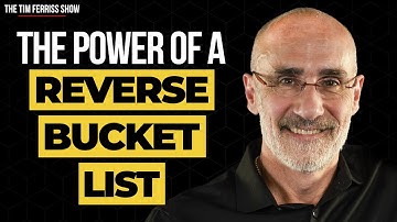 Use a Reverse Bucket List — Arthur C. Brooks