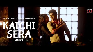Katchi Sera Thalapathy Vijay & Samantha Version