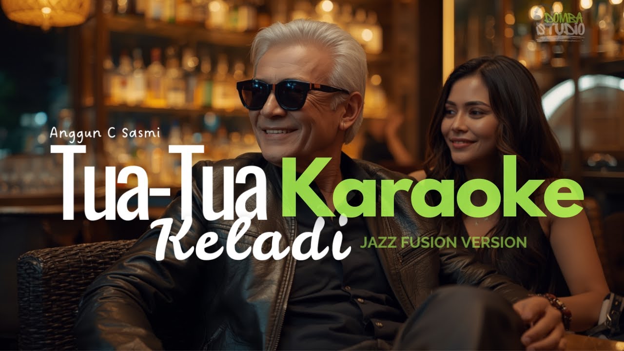 🎼 KARAOKE - TUA TUA KELADI –ANGGUN C SASMI – JAZZ FUSION COVER VERSION | Domba Studio
