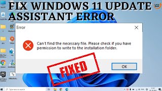 Windows 11 | Cant find the necessary file. Please check if you have permission to write