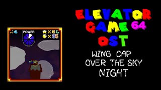 Elevator Game 64 OST - Wing Cap over The Sky (Night)