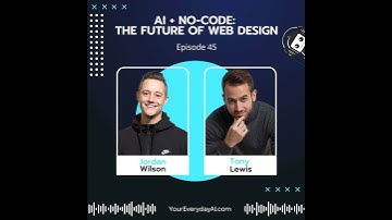 EP 45: AI + No-code: The Future of Web Design