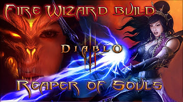 Diablo III Fire Wizard Build - RoS 2.1.1 T6
