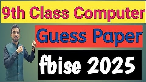 computer guess paper class 9 fbise 2025 | computer guess paper 9th class federal board 2025 | 9th