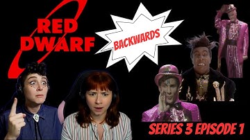 Red Dwarf REACTION | Backwards Series 3 Ep 1 | Gallifrey Gals Get Dwarfed | Americans React