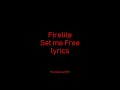 Firelite - set me free lyrics