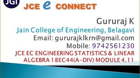 JCE EC ENGINEERING STATISTICS AND LINEAR ALGEBRA 18EC44(A-DIV) MODULE 4.11