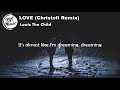 Louis The Child LOVE Lyrics Video Christofi Remix mp3
