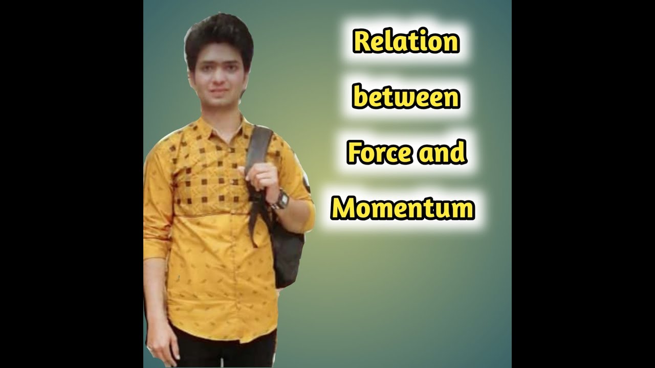 relation-between-force-and-momentum-youtube