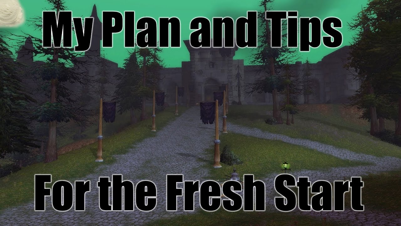 My Plan and Tips for Vanilla WoW [Nostalrius / Elysium] Fresh Start!