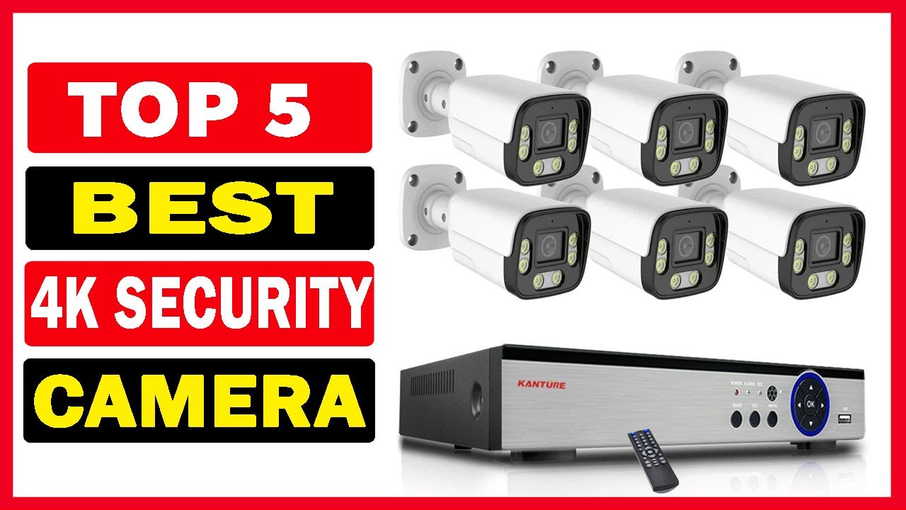 Top 5 Best 4K Security Camera 2025 - YouTube