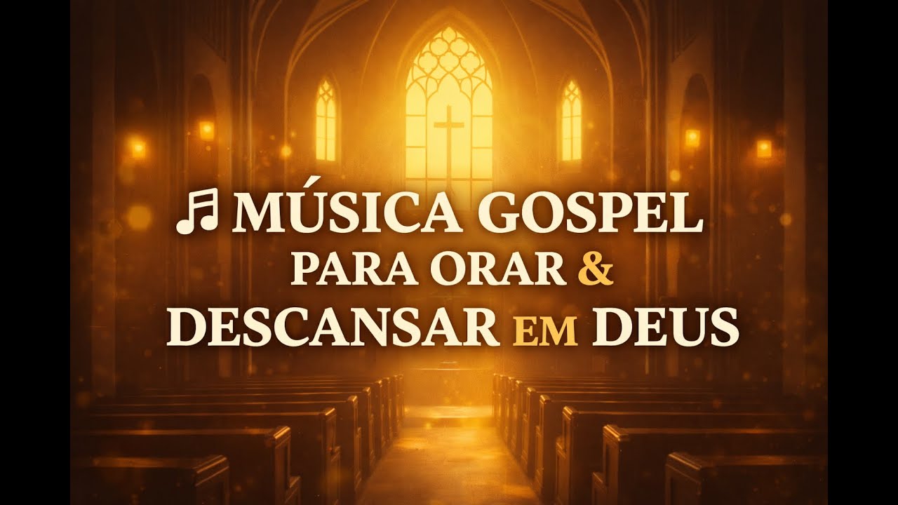 Música Gospel para Orar, Curar e Descansar em Deus 🙏 | Louvor de Paz