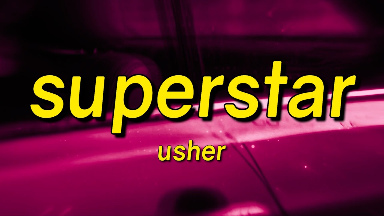 USHER - Superstar (Lyrics)