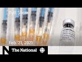 CBC News: The National | Preparing for COVID-19 vaccine ramp up | Feb. 21, 2021