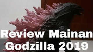 Review Mainan Godzilla 2019