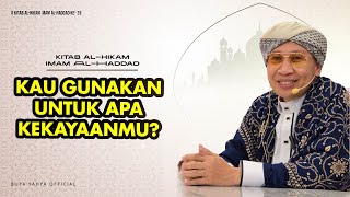 Hikmah ke-29: Kau Gunakan Untuk Apa Kekayaanmu? | Al-Hikam Imam Haddad | Buya Yahya |25 Agustus 2025